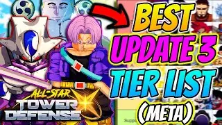 The OFFICIAL *BEST* Tier List In Update 3 ALL STAR TOWER DEFENSE X!