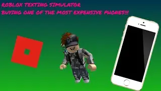BUYING ONE OF THE MOST OP PHONES IN TEXTING SIMULATOR!