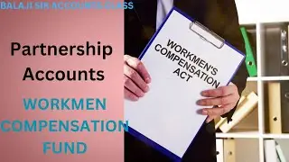 WORKMEN COMPENSATION FUND| WORKMEN COMPENSATION RESERVE |Partnership  | inter | Bcom | CA