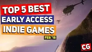 Top 5 Best Early Access Indie Games &ndash; February 2018 | Deep Rock Galactic & More!