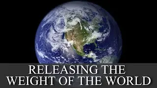 EPISODE 54 | RELEASING THE WEIGHT OF THE WORLD