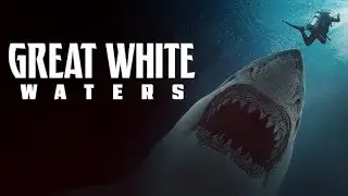 GREAT WHITE WATERS 2025 l Official Trailer 4K Ultra HD