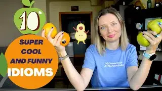 Let's learn 10 cool & funny idioms! 🍎🍐🍊