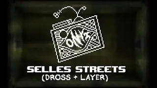Selles Streets - (Dross + Layer)