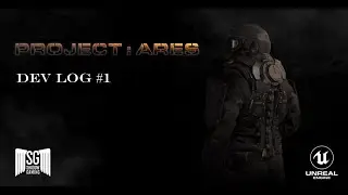 Project: Ares - Game Dev Log #1