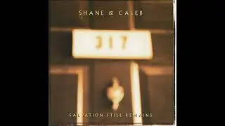 Numb Shane & Caleb Salvation Still Remains