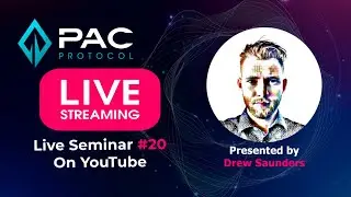 PAC Protocol Seminar #20 Hosted by Drew Saunders