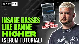 UNSPEAKABLY NASTY BASSLINES like Kanine - Higher - Dancefloor DNB Tutorial in Serum