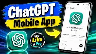 ChatGPT Mobile App Tutorial 📱 | How to Use ChatGPT on Android Phone Like a Pro