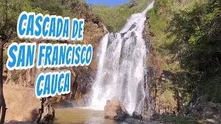 CASCADA DE SAN FRANCISCO | COMO LLEGAR 📌 | SAN FRANCISCO - CAUCA