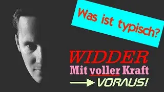 Was ist typisch WIDDER?