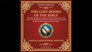 Lost Books of the Bible: Forbidden & Forgotten Scriptures That Were Removed from the Canon: The