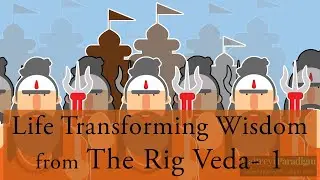 Life Transforming Wisdom from The Rig Veda