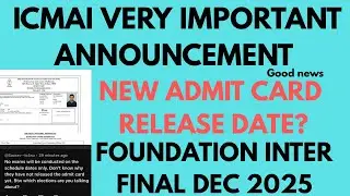 CMA IMPORTANT ANNOUNCEMENT Admit card release date student confusion Foundation inter final Dec 2025
