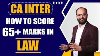 How To Score 65 + in CA Inter Law May 2023 | How To Write Answers in Law Exam | Important Exam Tips
