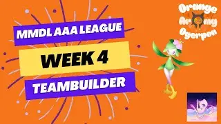 New Mons Available! - MMDL Week 4 Teambuilder