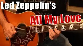 TONE Up Your Guitar Skills with Led Zeppelin's All My Love Solo!
