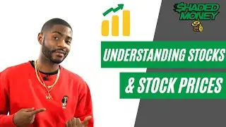 What Are Stocks and What Makes The Price Change?