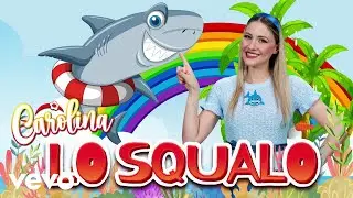 Lo squalo - Carolina Benvenga - Canzoni bambini e baby dance