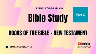 Study with Me | Books of the Bible Series - New Testament - Part 3