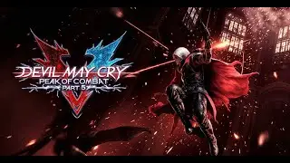 Devil May Cry: Peak of Combat &ndash; Part 5 #DevilMayCry #PeakOfCombat #DMC5 #StylishGameplay