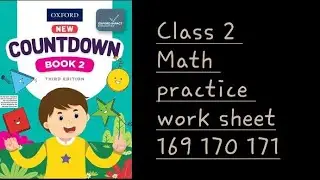 countdown book 2 third edition pg 169 170 171 practice sheet 6 7 8/class 2 math practice work sheet