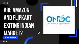 Amazon And Flipkart To Be Banned? Or ONDC Replace Them