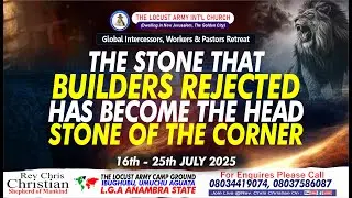 117/ Rev. Chris Christian | THE STONE THAT BUILDERS REJECTED HAS BECOME THE HEAD STONE OF THE CORNER