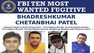 Gujarati Man in FBI Top Ten Most Wanted Fugitive list | Reward of up to $100,000