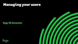 Sage 50 Accounts (UK) - Managing your users