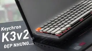 B&agrave;n ph&iacute;m cơ si&ecirc;u mỏng cho laptop Keychron K3v2 - HOT nhưng c&oacute; XỨNG Đ&Aacute;NG?