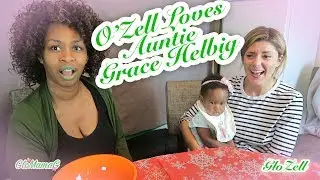 O'Zell Loves Auntie Grace Helbig