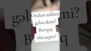 Ondan addım gələcəkmi? 050-684-97-15 tarot falı 