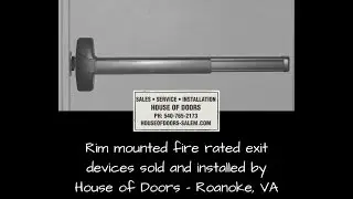 House of Doors - Roanoke, VA sells and installs fire rated rim exit devices