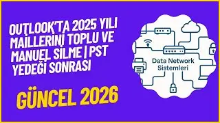 Outlook&rsquo;ta 2025 Yılı Maillerini Toplu ve Manuel Silme | PST Yedeği Sonrası