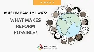 Muslim Family Laws: What Makes Reform Possible? (English)