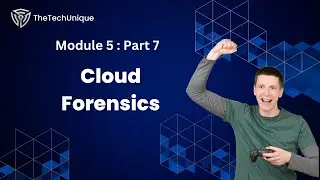 Module 5 ~ Part 3 : CLOUD FORENSICS