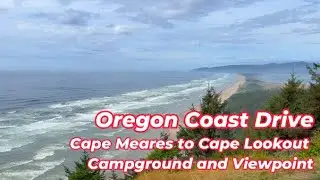 Oregon Drive Cape Meares to Cape Lookout Campground and Viewpoint