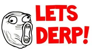 Lets Derp!   Chivalry  Medieval Warfare ft tehsmarty