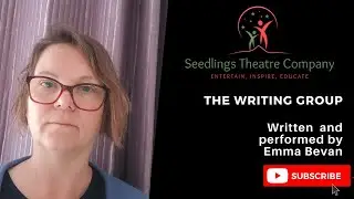 The Writing Group, Seedlings Theatre  written and performed by Emma Bevan
