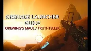 Grenade Launcher Guide (Lightweight Frame) - Orewing's Maul & Truthteller