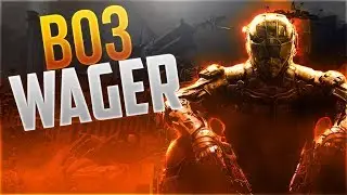 Wagers Throwback ( Call Of Duty:Black Ops 3)