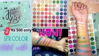 SFR Color Hated With Love All Shade Swatches | 63 eyeshadow swatches | Best Budget Eyeshadow Palette