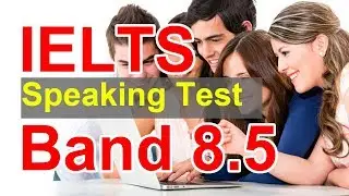 IELTS Speaking test - Band 8.5 - Sample 1 // English For Busy People