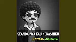 SEANDAINYA KAU KEKASIHKU