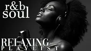 【R&B Soul】Chill & Unwind R&B Playlist – Smooth R&B Soul Vibes for Relaxing Moments
