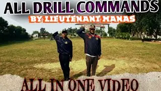 ALL DRILL COMMANDS & DEMO || LIEUTENANT. MANAS || ONE STOP VIDEO FOR DRILL LEARNING ||