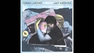 Human Leather - Rotted Youth