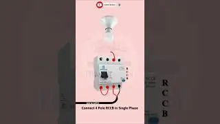 Connect 4Pole RCCB in Single Phase || RCCB connection || Trade Electrician || Shorts