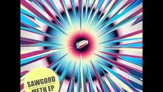Sawgood - The Meth (Troublegum Remix) (full)